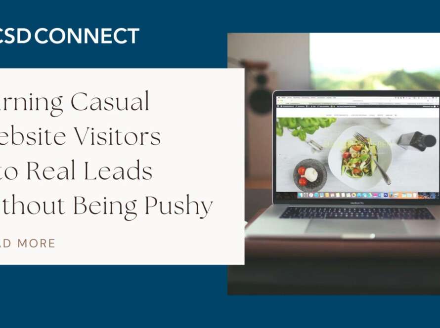 Blog cover showing a laptop on a desk with the title “Turning Casual Website Visitors into Real Leads Without Being Pushy” and CSD Connect branding.